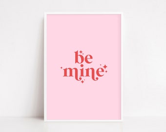 Be Mine Art Print | Valentines Wall Art | Wall Art Quotes | Red And Pink Art | Quote Print | Minimalist Art | Modern Art | Digital Print