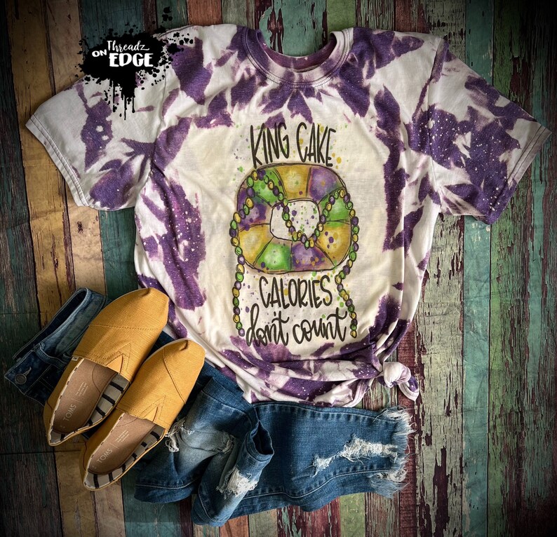 King Cake Calories Don�t Count Bleached Shirt Etsy UK