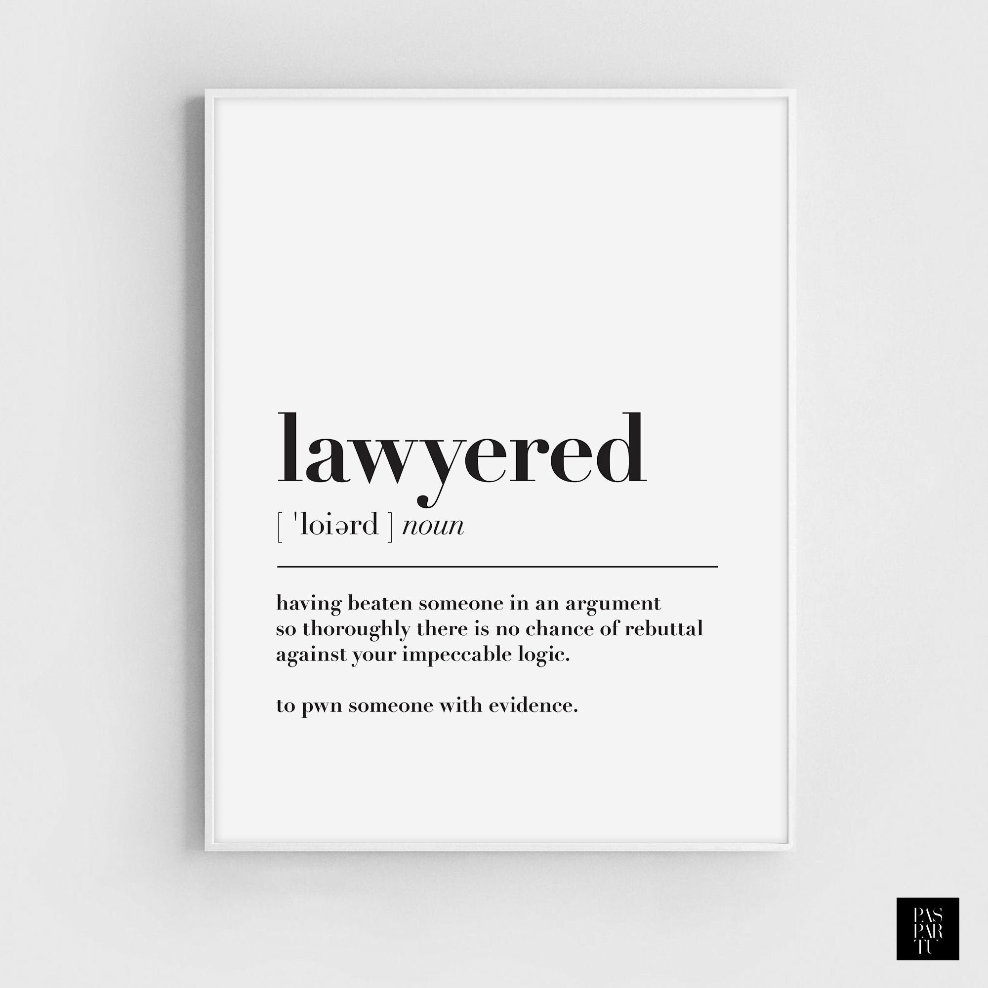 Lawyered Print Lawyer Poster Lawyered Definition Lawyer Etsy