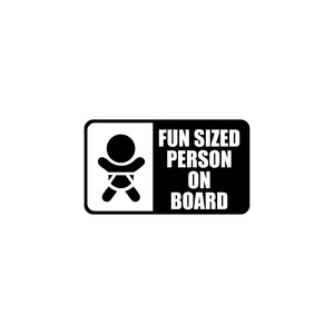 Fun Sized Person On Board Decal – Custom Sticker | Die Cut | Laptop | Waterbottle | Bumper | Window