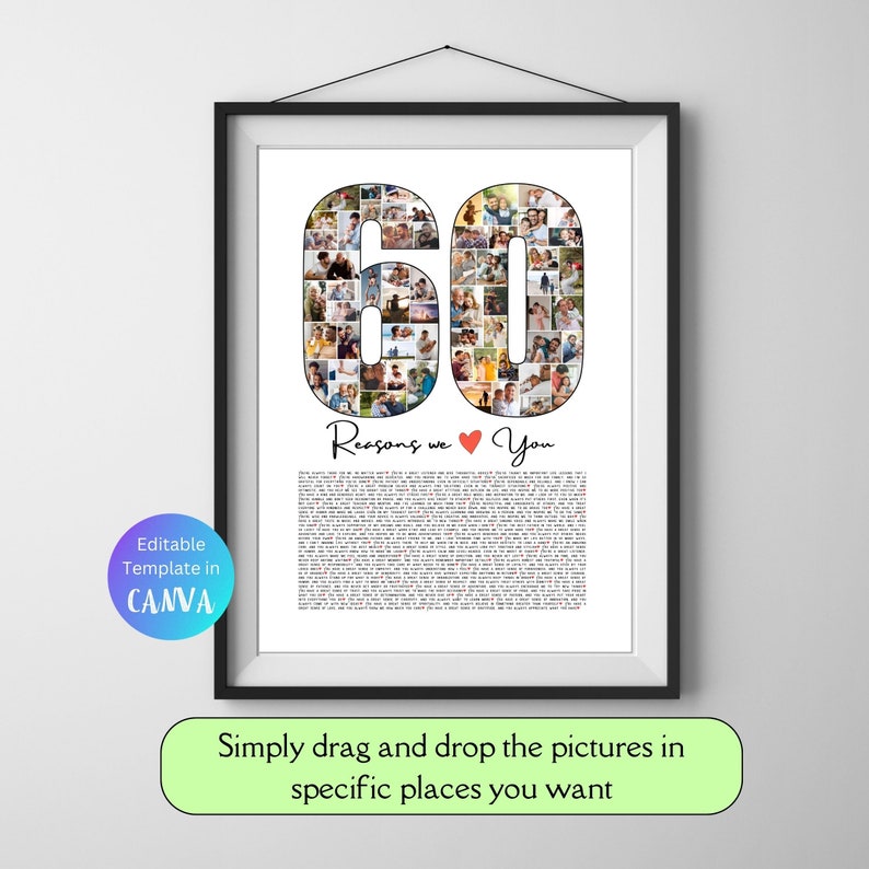 May include: A printable template for a photo collage in the shape of the number 60. The template is editable in Canva and includes the text "Reasons we love you".