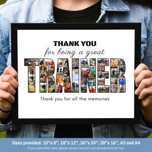 Pode incluir: Um collage de fotos emoldurado com a palavra "TRAINER" escrita usando fotos de um time de esportes. O texto "THANK YOU for being a great TRAINER" está acima do collage. O texto "Thank you for all the memories" está abaixo do collage. O texto "Sizes provided: 10"x 8", 18"x 12", 36"x 24", 20"x 16", A3 and A4. If you want other sizes, please contact me and I can provide them for free" está abaixo da moldura.