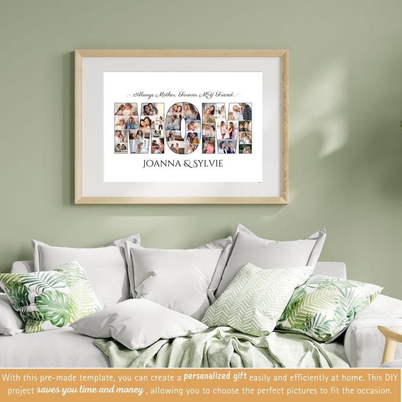 K&ouml;nnte beinhalten: Ein gerahmtes Foto-Collage aus Familienfotos, die in Form des Wortes "MOM" angeordnet sind. Der Text "Always Mother. Forever My Friend" befindet sich oben im Rahmen. Die Namen "JOANNA & SYLVIE" befinden sich unten im Rahmen.