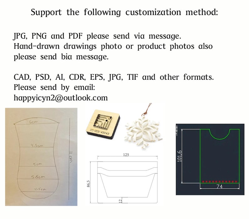 May include: A diagram showing different sizes and shapes for laser cutting. The image includes a snowflake, a vase, a bowl, and a shirt shape. The text in the image reads "Support the following customization method: JPG, PNG and PDF please send via message. Hand-drawn drawings photo or product photos also please send via message. CAD, PSD, AI, CDR, EPS, JPG, TIF and other formats. Please send by email: happyicyn2@outlook.com"