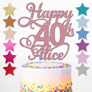 May include: Pink glitter cake topper with the text "Happy 40th Alice".