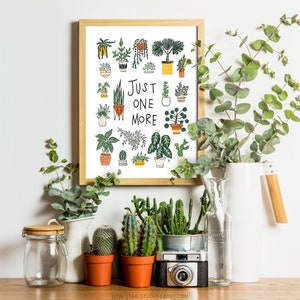 Just One More | Plant Lovers Poster | Digital Download Plant Lady Art Print | Botanical Wall Art