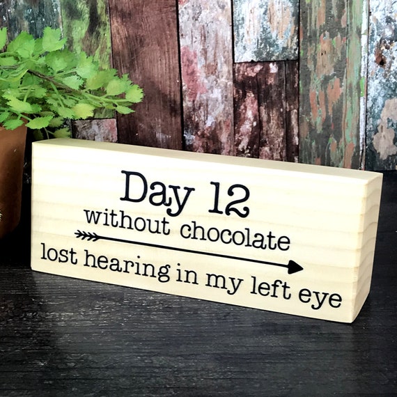 Funny Diet Wood Sign: Chocolate Lover Gift, Desktop Decor