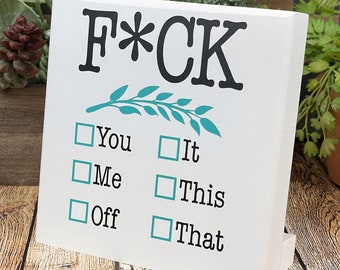 F*Ck Multiple Choice, Adult Wood Block Sign, Adult Humor Gift, Desktop Or Shelf Artwork, Sarcastic And Inappropriate, Same Day Shipping