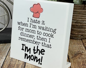 Funny Desktop Sign About Moms Forgetting They Are In Charge