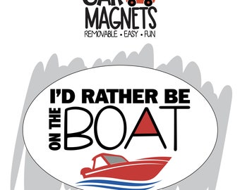 I'd Rather Be On The Boat, Car Magnet, Removable Bumper Sticke