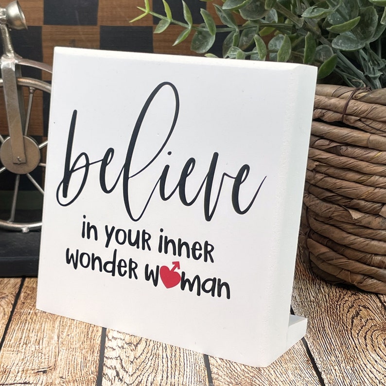 Small Desktop Sign, Believe In Your Inner Wonder Woman Sign, Motivational Sign For Women, Gift For Woman Friend image 1