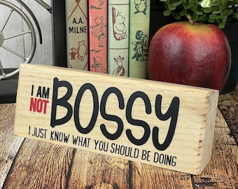 I’m Not Bossy I Just Know What You Should Be Doing – Sarcastic Work Gift