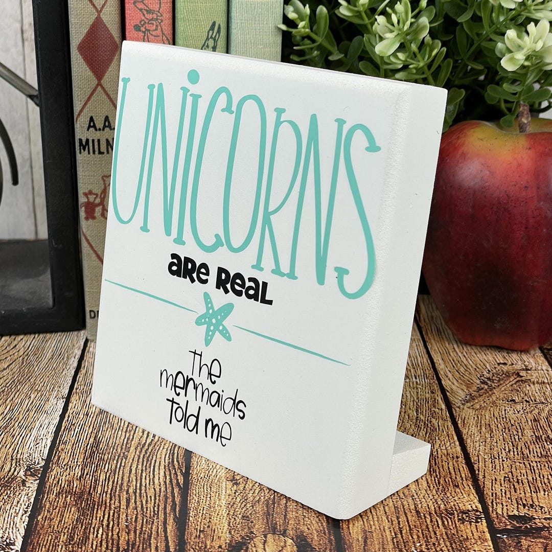Metmaid Magic Sign Unicorns Are Real the Mermaids Told Me – Whimsical Magical Sign - Etsy