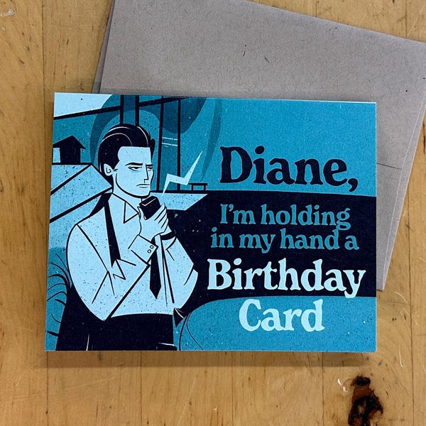 Diane, I'm Holding in my Hand a Birthday Card / Cooper's Dream / Happy Birthday Card