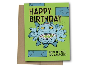 Galactic Birthday Card / ITYSL / greeting card / I Think You Should Leave / funny card for her / card for him