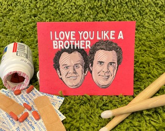 Step Bros - I Love You Like a Brother Card / Love / greeting card / Bro / funny card for him