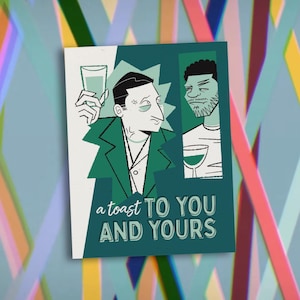 A Toast to You and Yours - Choking Guy Card / ITYSL / greeting card / I Think You Should Leave / funny card for her / card for him