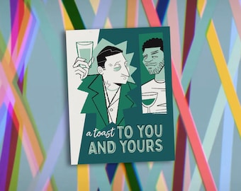 A Toast to You and Yours - Choking Guy Card / ITYSL / greeting card / I Think You Should Leave / funny card for her / card for him