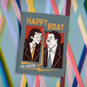 Happy Birthday, You Jabroni - Jamie Taco / ITYSL / greeting card / I Think You Should Leave / funny card for her / card for him