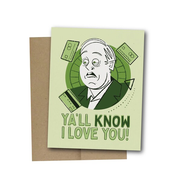 Ya'll Know I Love You Card / ITYSL / greeting card / I Think You Should Leave / funny card for her / card for him