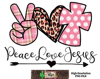 Peace Love Jesus Dye Sublimation Design Digital Download