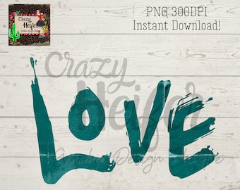 Valentine Love Turquoise Grunge  Dye Sublimation Design Digital Download