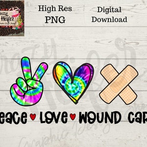 May include: Peace, love, and wound care graphic with a tie-dye peace sign, heart, and bandage. The text is in black with red hearts.
