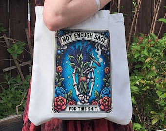 Not Enough Sage Tote Bag - Funny Witchy Bag with Skeleton Hands & Floral Design - Witchy Gift