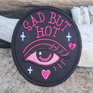Sad But Hot Patch – E-Girl Iron-On Patch, Goth Embroidered Badge, Sad Girl Aesthetic, Alt Fashion Patch, Crying Eye, Emo Punk Style
