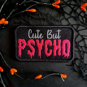 Cute But Psycho Patch | Funny Embroidered Sew-On Badge | Alt Girl Aesthetic Patch | Gothcore, E-Girl, Punk, Sarcastic Jacket Patch