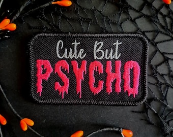 Cute But Psycho Patch | Funny Embroidered Sew-On Badge | Alt Girl Aesthetic Patch | Gothcore, E-Girl, Punk, Sarcastic Jacket Patch