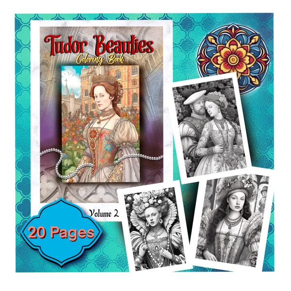 Tudor Beauties Coloring Book, Adults Download Coloring Book - Printable PDF, Grayscale coloring Pages , Anne Boleyn Queen Elizabeth Volume 2