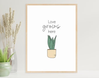 Love Grows Here Plant Art Print | Printable Wall Decor to Brighten Your Home! Instant Download