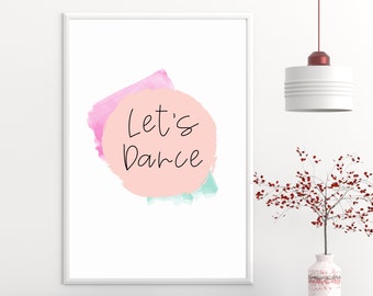 Let's Dance Art Print, Uplifting Wall Art, Bright Home / Studio Decor in Pastel Colors, Dance Decor, Instant Download