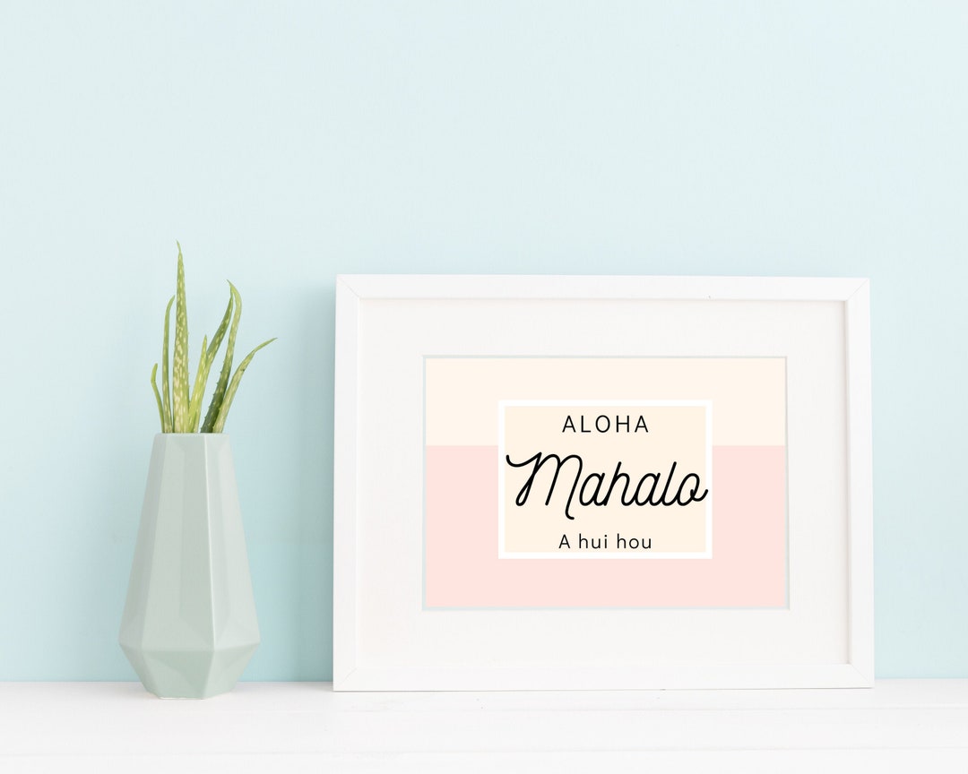 Aloha Mahalo A Hui Hou, Hawaiian Print, Beach Inspired Art, Coastal