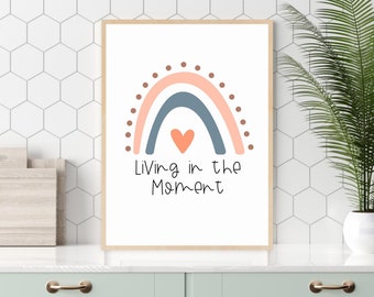 Living in the Moment Art Print | Printable Wall Art to Decorate Your Home! Digital Download | Instant Download | Boho Rainbow Design