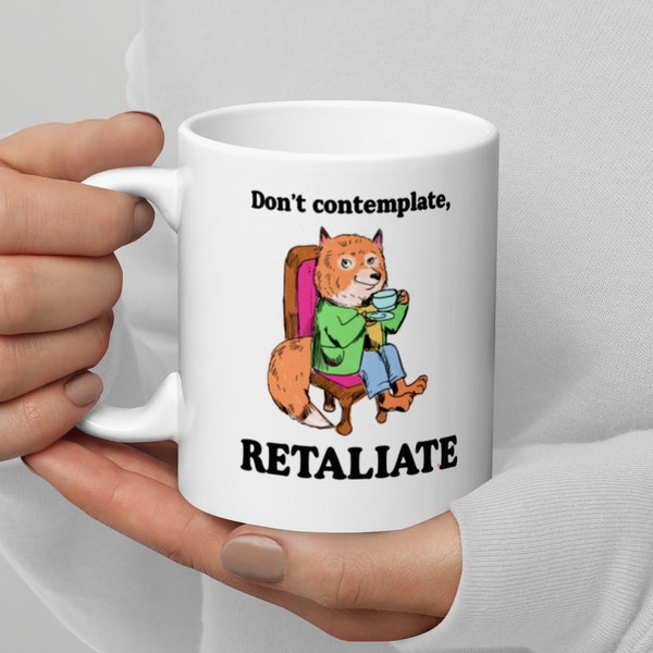 Dont contemplate retaliate funny 90s vintage meme mug