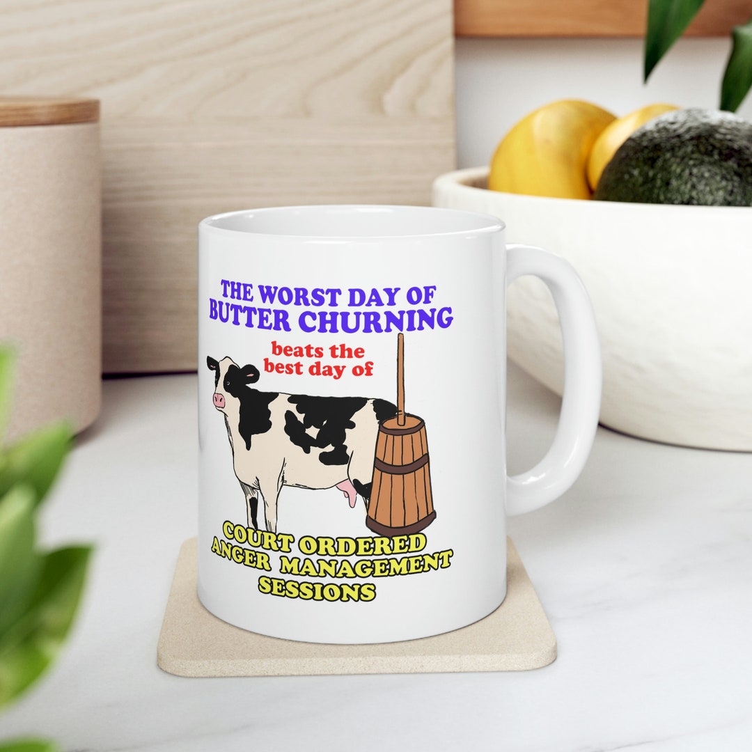 Worst Day of Butter Churning Funny Meme Mug Etsy