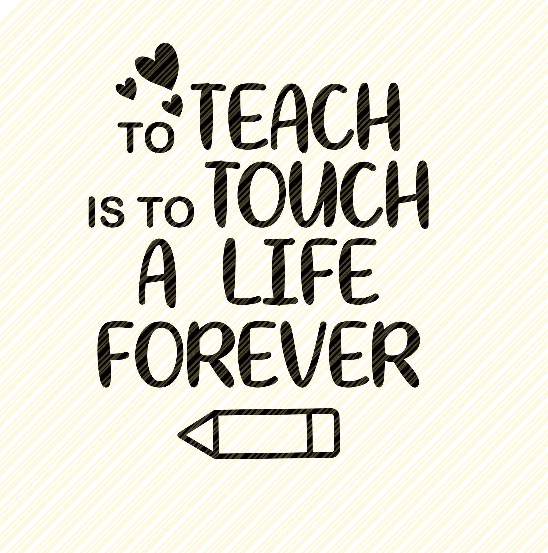 To teach is to touch a life forever SVG teaching svg teacher | Etsy