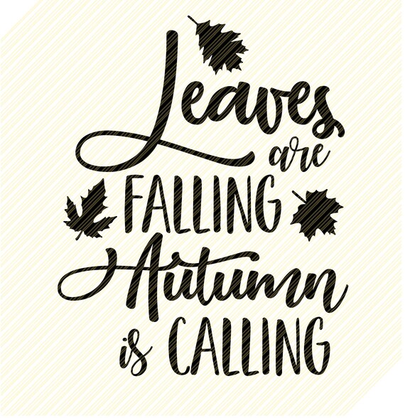 LEAVES ARE FALLING Autumn is Calling Svg Fall Svg Autumn Etsy