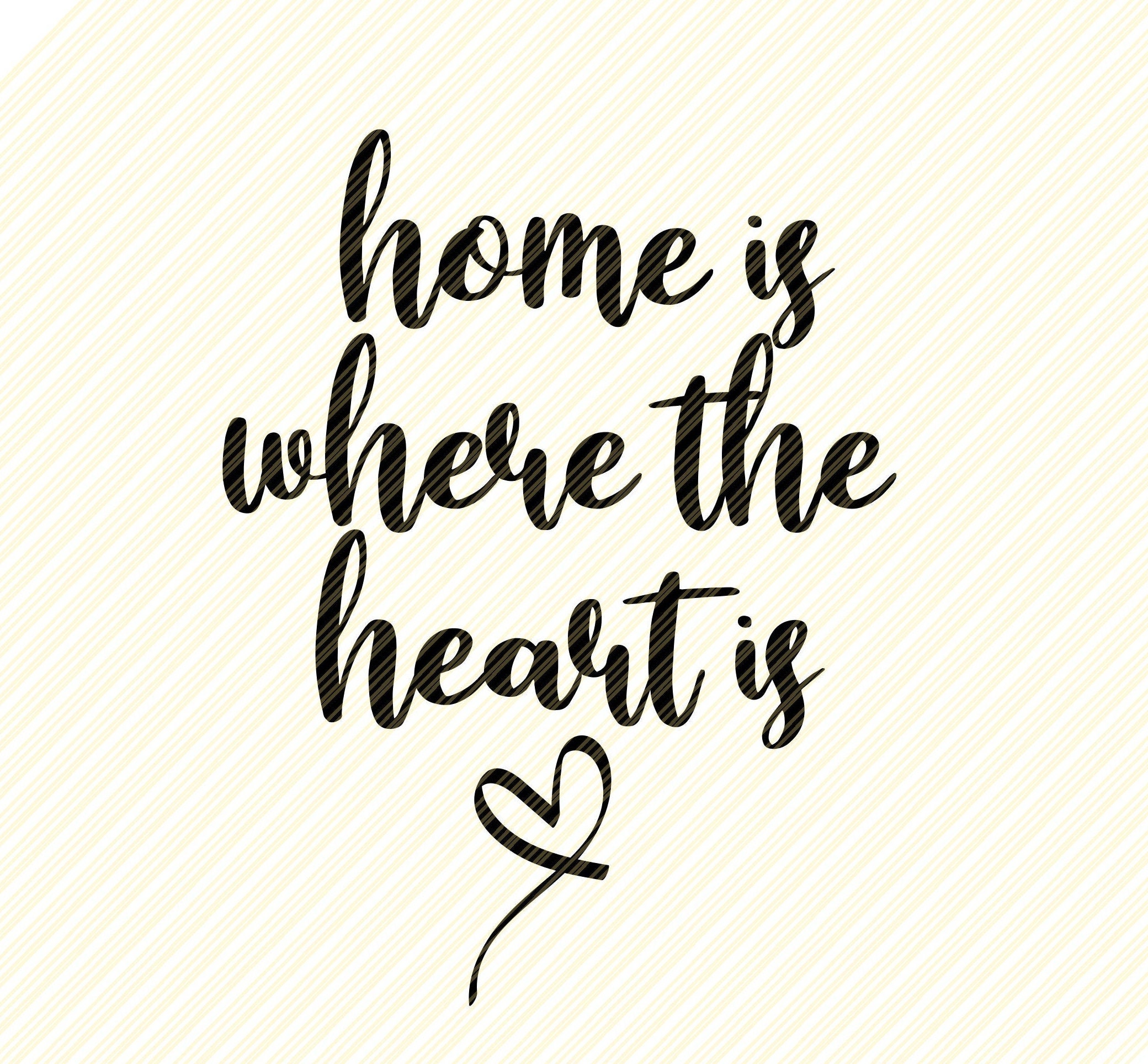 Home is Where the Heart Is SVG, Family SVG, Family quote,Home Decor Svg,  Png, Eps, Dxf, Cricut, Cut Files, Silhouette Files, Download, Print