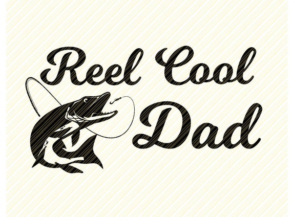 Free Free 96 Reel Cool Dad Fishing Svg SVG PNG EPS DXF File