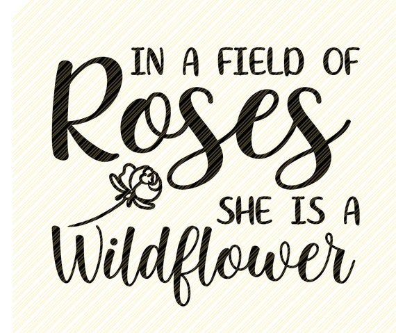 In a field of roses she is a wildflower | Poster