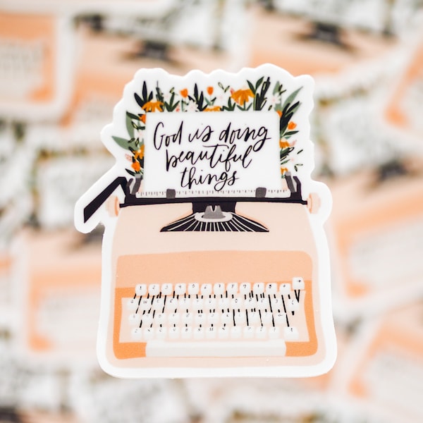 God Is Doing Beautiful Things | Bible Stickers | Christian Sticker | Jesus Stickers | Typer writer Sticker | God | Hope | Faith Stickers