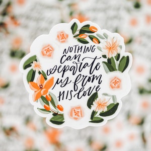 Romans 8:38 Floral Sticker Laptop sticker, Vinyl Sticker, Christian Sticker