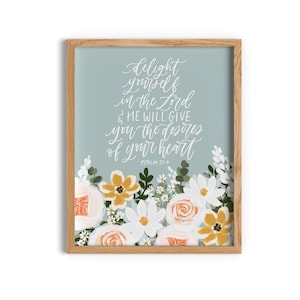 Delight Yourself In The Lord Psalm 37:4 | Bible Verse | Wall Art | Wall Print | Wall Art | Wall Print | Christian Wall Print