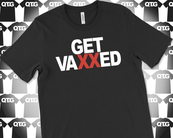 GET VAXXED Vaccination T-shirt Pandemic 
