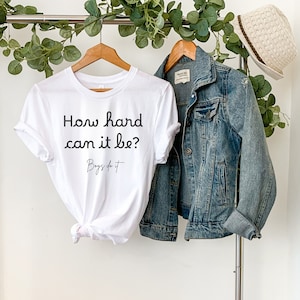 How Hard Could It Be? Boys Do It| Boys do it Sweatshirt | How Hard Could It Be Sweater |Gifts for her| Women in STEM | STEM shirt girl power