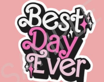 Best Day Ever water bottle, laptop sticker decal