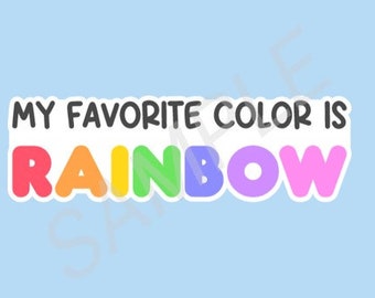 My Favorite Color is Rainbow water bottle, laptop sticker decal